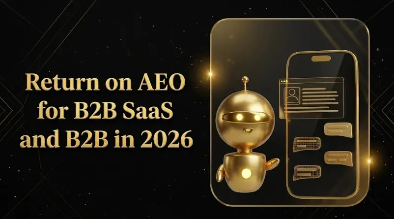 AEO (Answer Engine Optimization) for B2B SaaS and B2B in 2026: Complete Framework, 10 Citation Triggers, and Monthly Audit Methodology