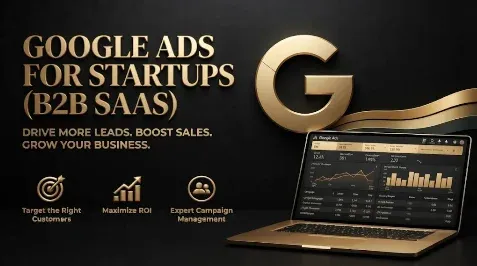 Google Ads for Startups (2026): When B2B SaaS Should Start, and How to Not Burn Cash