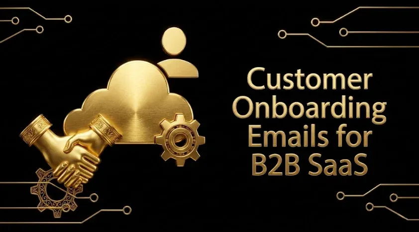 Customer Onboarding Emails for B2B SaaS: Driving Activation